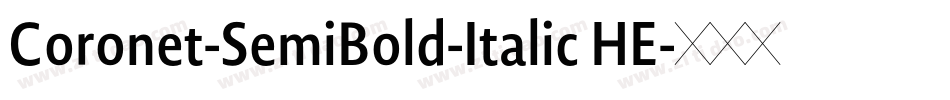 Coronet-SemiBold-Italic HE字体转换